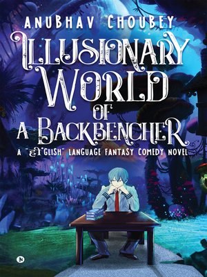cover image of Illusionary World Of A Backbencher